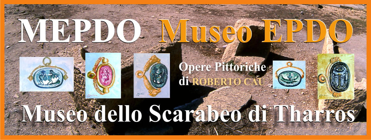 Gli Scarabei di Tharros - Roberto Cau -  Museo EPDO dello Scarabeo di Tharros - Oristano